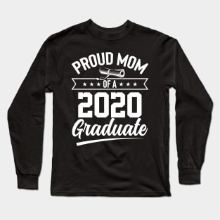 Proud mom of a 2020 graduate Long Sleeve T-Shirt